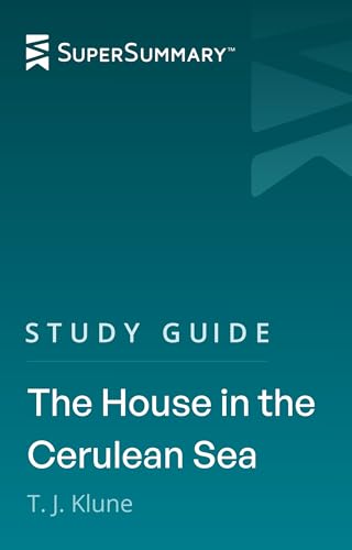 Study Guide: The House in the Cerulean Sea by T. J. Klune (SuperSummary)