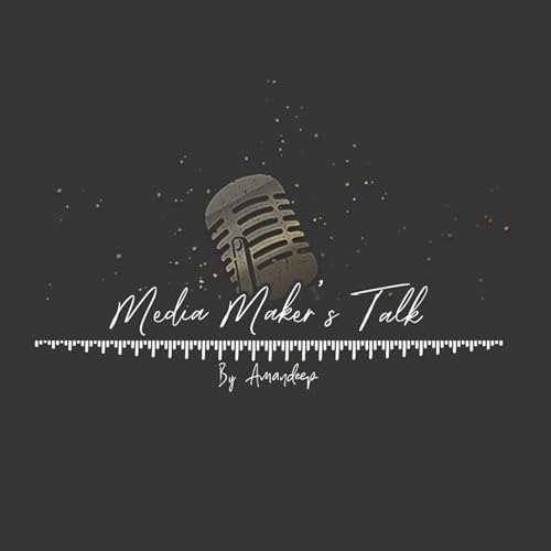 『Evolution Of Indian Cinema From Its Beginning | EP-1 | Media Maker's Talk』のカバーアート