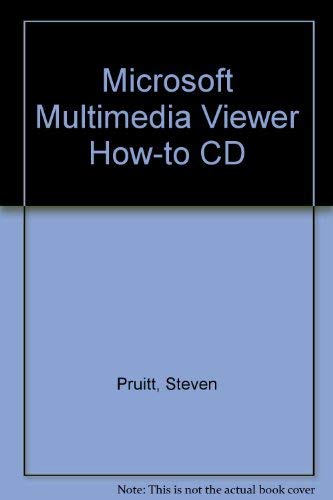 Microsoft Multimedia Viewer How-To Cd: Create Exciting Multimedia With ...