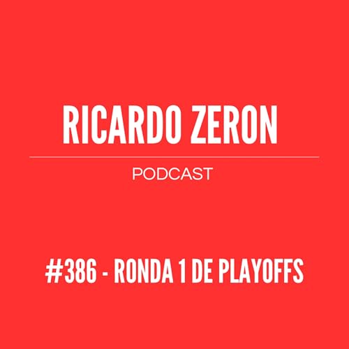 #386 - Ronda 1 de Playoffs
