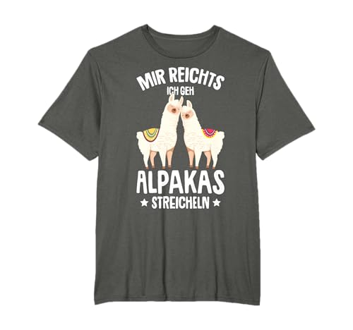 Mir reichts ich GEH Alpakas streicheln Lama Mädchen Damen T-Shirt