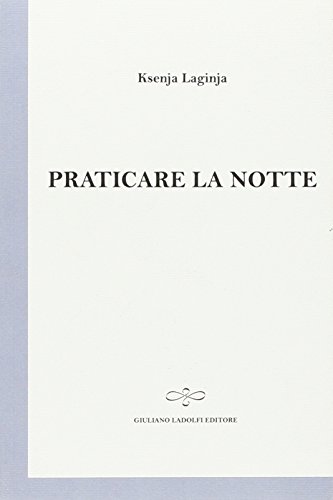 Praticare la notte Praticare la notte
