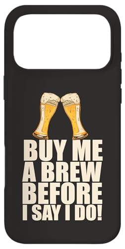 Buy me A BREW BEFORE I SAY I DO バチェラーパーティーミーム スマホケース iPhone 17 Pro Max 用