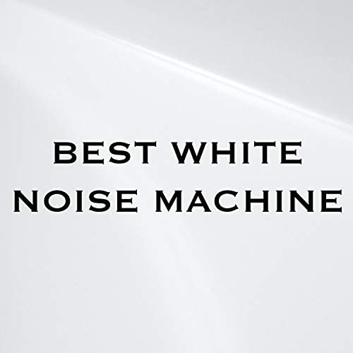 Best White Noise Machine Best White Noise Machine