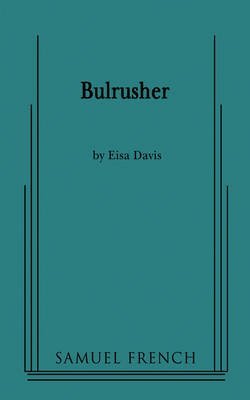 [Bulrusher] (By: Eisa Davis) [published: January, 2009]