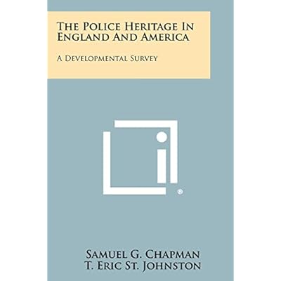 The Police Heritage in England and America
