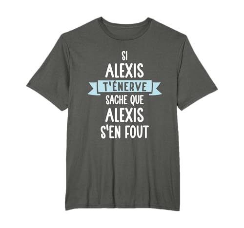 Cadeau Homme Humour Prénom Personnalisé Alexis T-Shirt