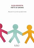 Fatti Di Umani. Racconti In Cui Non Succede Niente - 2