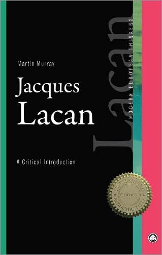 Jacques Lacan: A Critical Introduction (Modern European Thinkers)