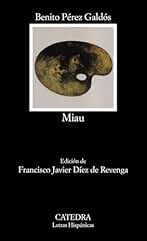 Miau: 476 (Letras Hispánicas)