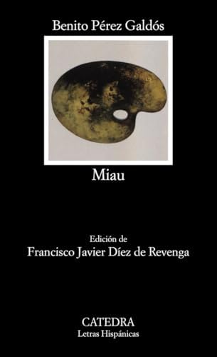 Miau: 476 (Letras Hispánicas)