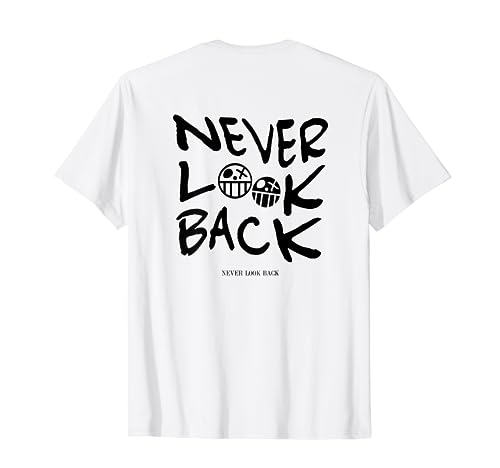 Never Look Back T-Shirt