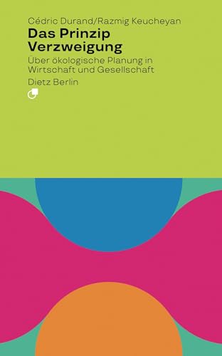 Das Prinzip Verzweigung: Über ökologische Planung in Wirtschaft und Gesellschaft (Analyse)