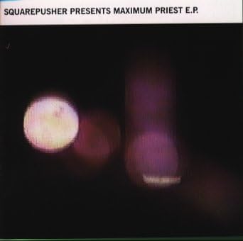 Squarepusher Maximum Priest E.P.