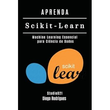 Capa do livro APRENDA Scikit-Learn: Machine Learning Essencial para Ciência de Dados (FRAMEWORKS IA & Machine Learning Brasil) (Portuguese Edition)