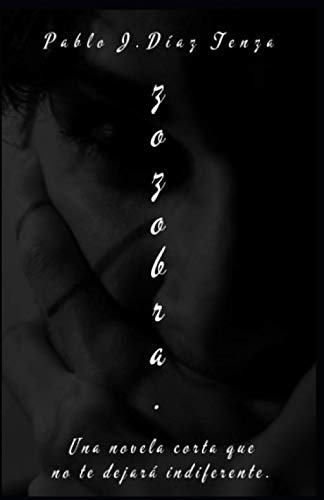 ZOZOBRA: Una novela corta que se debe leer hasta el final