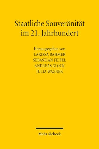 Staatliche Souveränität im 21. Jahrhundert: Zwischen nationaler Selbstbestimmung und globaler Verflechtung (German Edition)