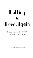 Falling in Love Again: Love the Second Time Around 0971290326 Book Cover