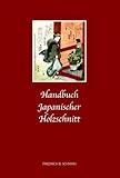 japanische holzschnitte köln  Handbuch japanischer Holzschnitt: Hintergründe, Techniken, Themen und Motive