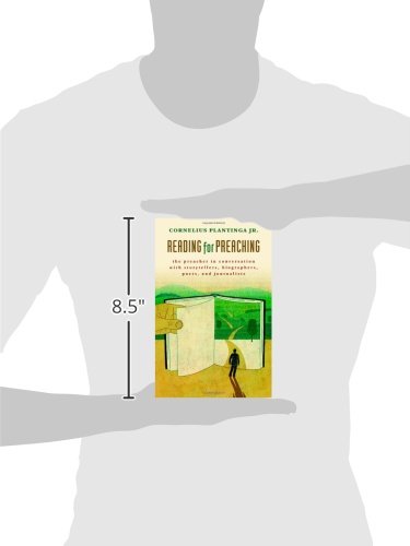 Reading for Preaching: The Preacher in Conversation with Storytellers, Biographers, Poets, and Journ