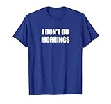 No Hago por la mañana Camiseta, Hombre, Azul Real, L