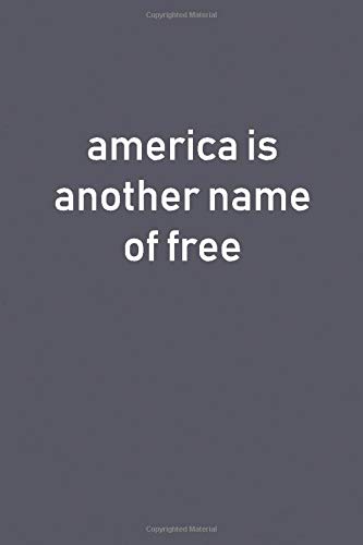 Preisvergleich Produktbild America Is Another Name Of Free: Lined Notebooks