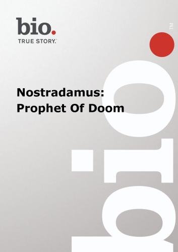 Biography - Nostradamus: Prophet Of Doom