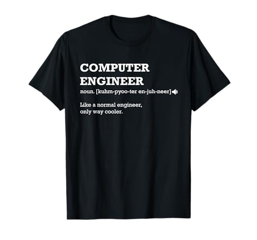 Computer Engineer Shirt, Gift Idea for Computer Engineer T-Shirt
