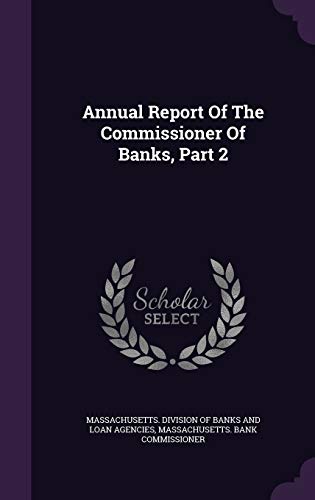 Annual Report Of The Commissioner Of Banks, Part 2