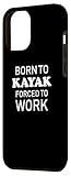 Zoom IMG-1 born to kayak costretto a Zoom IMG-1 born to kayak costretto a