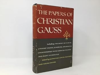 The Papers of Christian Gauss. Edited by Katherine Gauss Jackson andHiram Haydn