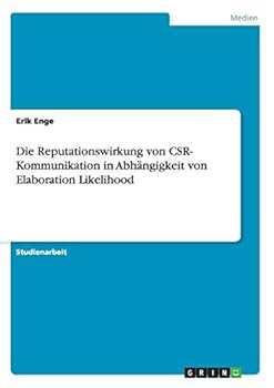 Paperback Die Reputationswirkung von CSR- Kommunikation in Abhängigkeit von Elaboration Likelihood [German] Book