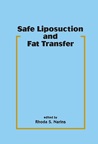 Safe Liposuction and Fat Transfer (Basic and Clinical Dermatology, 24)