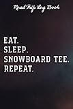  Road Trip Log Book Cool Winter Snowboard Nice - Eat Sleep Snowboard Graphic: Snowboard Tee Gifts for Grandma:A Journal To Keep Record Of Date, ... Traffic ... Experiences - Gift For Road Tra