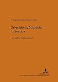 konstantinoupoli  Griechische Migration in Europa: Geschichte und Gegenwart (Philhellenische Studien, Band 8)