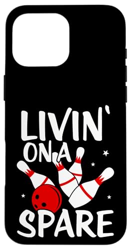 Living on a Spare Shirt Bowling League Team Shirt Funny Bowl Case for iPhone 16 Pro Max