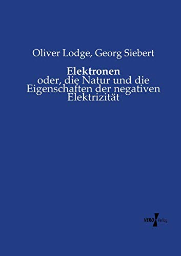 Elektronen: oder, die Natur und die Eigenschaft... [German] 3737212317 Book Cover