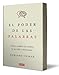 El poder de las palabras / The Power of Words. How to Change Your Brain (and Your Life) Conversing (Spanish Edition)