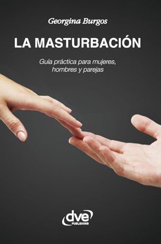 Guide de la masturbation pratique pour femmes hommes et couples livre
