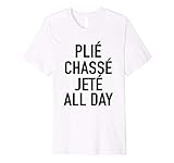 Plie Chasse Jete All Day - Fun Ballet Dance Quote T-Shirt Premium T-Shirt