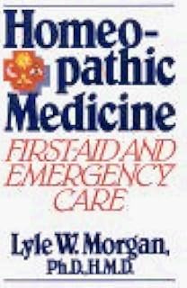 Homeopathic Medicine: First Aid and Emergency Care