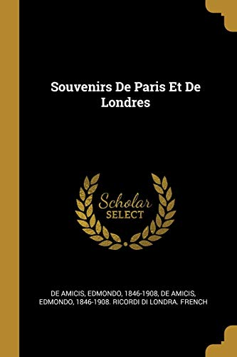 Souvenirs De Paris Et De Londres (French Edition)