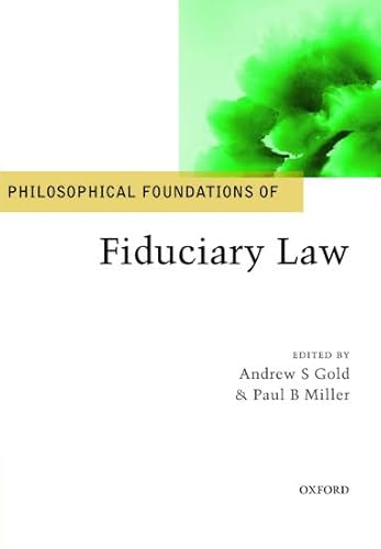 Philosophical Foundations Of Fiduciary Law (Philosophical Foundations Of Law)