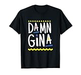 Damn Gina 90s Style Hip Hop T-Shirt - Do It For The Culture