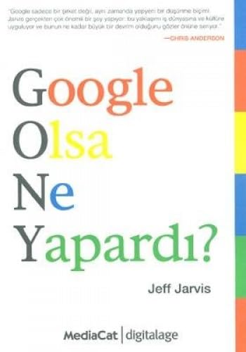 Google Olsa Ne Yapardi? [Turkish] 6055755432 Book Cover