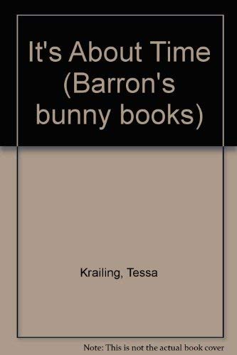 It's About Time (Barron's bunny books)