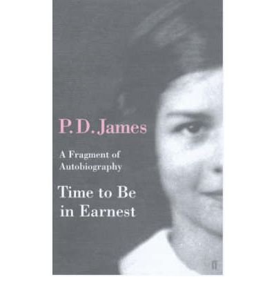 [(Time to be in Earnest: A Fragment of Autobiography)] [Author: