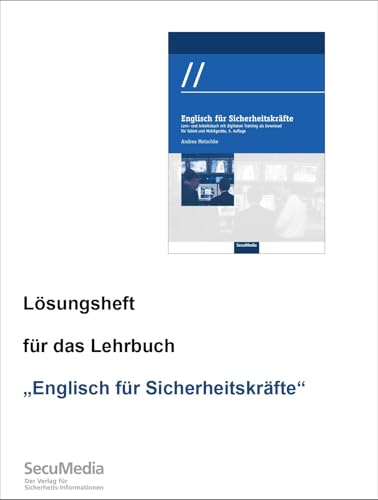 Lösungsheft für das Lehrbuch: Englisch für Sicherheitskräfte, ab 9. Auflage