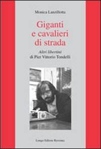 Giganti e cavalieri di strada. Altri libertini di