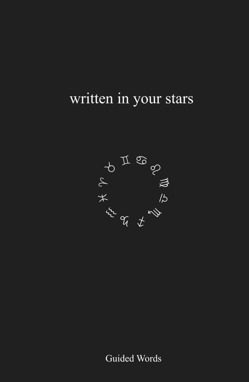 Written in Your Stars: A Poetry Collection about the 12 Signs of the Zodiac